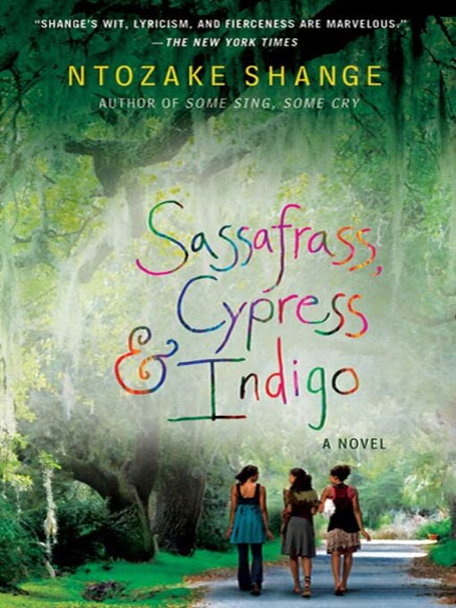 Title details for Sassafrass, Cypress & Indigo by Ntozake Shange - Wait list
